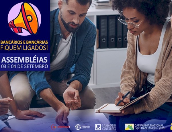 Bancárias e bancários avaliam proposta da Fenaban em assembleias nessa quinta (3) e sexta (4)