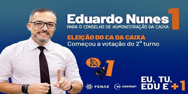 Contraf-CUT orienta voto em Eduardo Nunes para o CA da Caixa