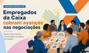Após seis rodadas, empregados cobram da Caixa avanços nas principais reivindicações