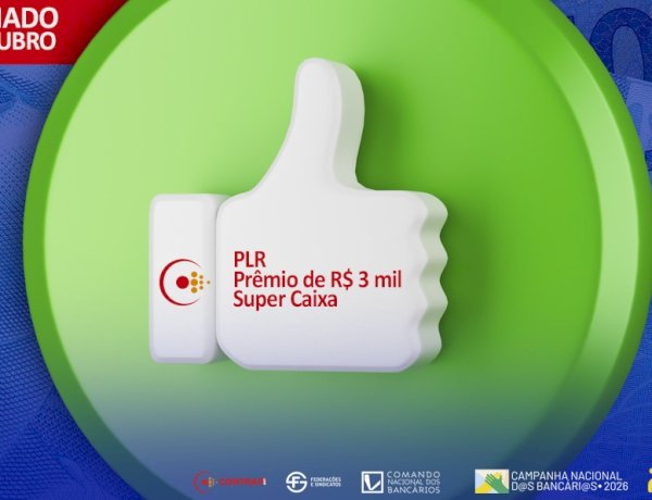 Caixa confirma PLR, prêmio de R$ 3 mil e Super Caixa para dia 20