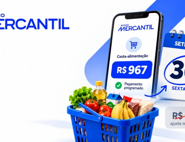Mercantil antecipa pagamento da 13ª cesta-alimentação para esta sexta-feira (30)