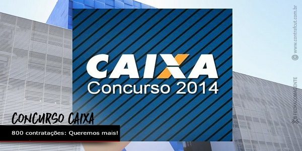 Caixa vai contratar 800 aprovados no concurso de 2014