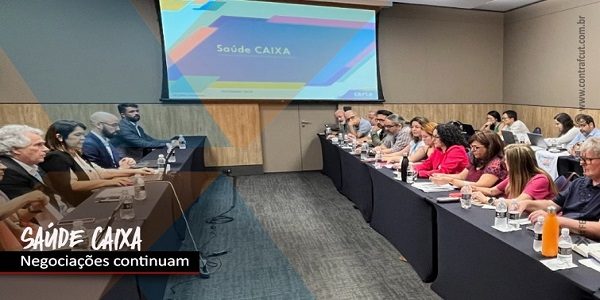 Saúde Caixa: negociação continua dia 22