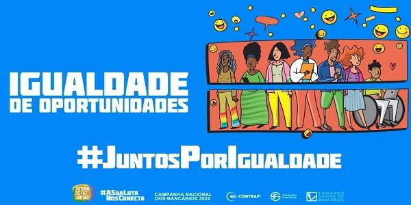 Campanha Nacional: Igualdade de Oportunidades será o tema da 3ª reunião com Fenaban, dia 11